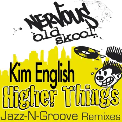 Higher Things: Jazz-N-Groove Remixes - EP - Kim English