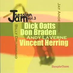 Jam Session, Vol. 3 by Dick Oatts, Don Braden & Vincent Herring album reviews, ratings, credits