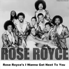 Rose Royce's I Wanna Get Next to You (Live) by Rose Royce album reviews, ratings, credits