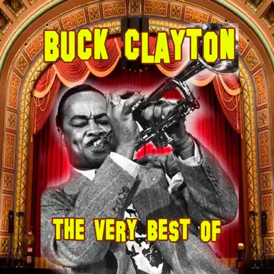 The Very Best Of - Buck Clayton The Very Best Of - Buck Clayton