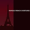 Famous French Overtures