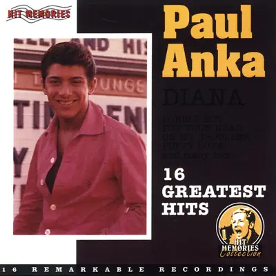Diana (16 Greatest Hits) - Paul Anka
