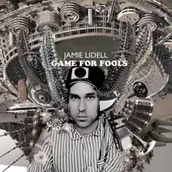 Game for Fools - Jamie Lidell