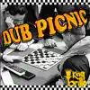 Dub Picnic album lyrics, reviews, download