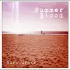 Summer Blood album lyrics, reviews, download