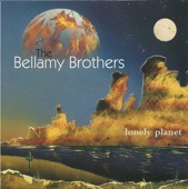 Bellamy Brothers - Lonely Planet - Vertical Expression (Of Horizontal Desire)