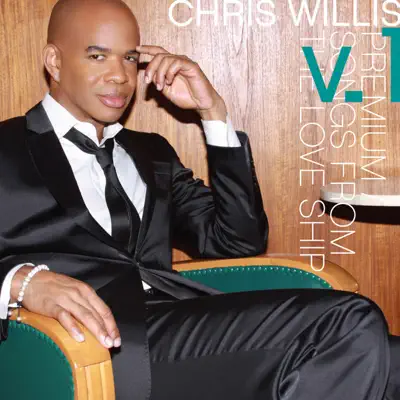 Premium - Songs from the Love Ship, Vol. 1 - Chris Willis