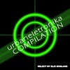 Urbaneletronika  Compilation (Select By Elix England)