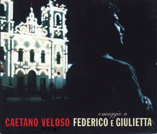 télécharger l'album Caetano Veloso - Omaggio A Federico E Giulietta