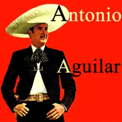 Vintage Music No. 54: Antonio Aguilar - Antonio Aguilar