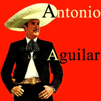 Vintage Music No. 54: Antonio Aguilar - Antonio Aguilar