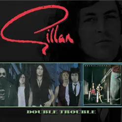 Double Trouble - Gillan Double Trouble - Gillan