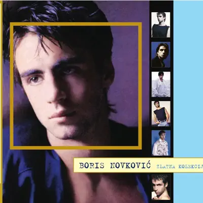 Zlatna Kolekcija - Boris Novkovic