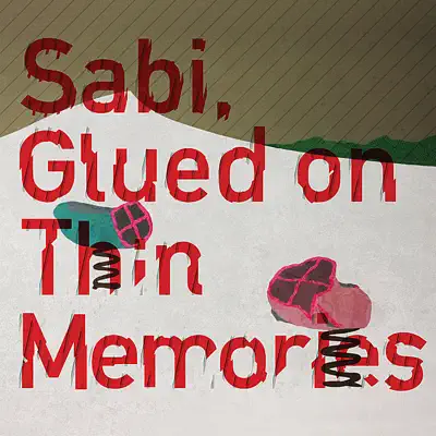 Glued On Thin Memories - Sabi