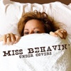 Miss Behavin' - The Bug