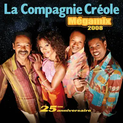 Mégamix 2008 - EP - Compagnie Créole Mégamix 2008 - EP - Compagnie Créole