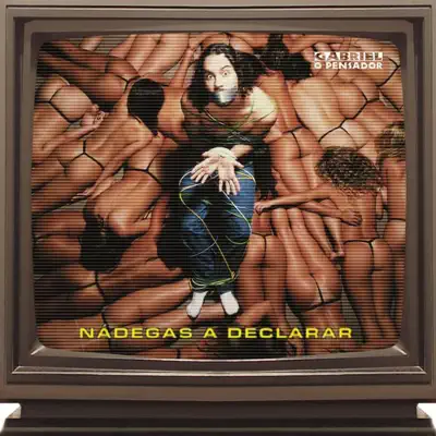 Nádegas a Declarar - Gabriel O Pensador Nádegas a Declarar - Gabriel O Pensador