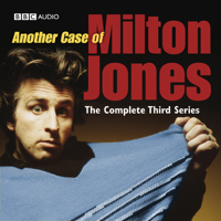 Milton Jones & James Cary - Another Case of Milton Jones: The Complete Series 3 artwork