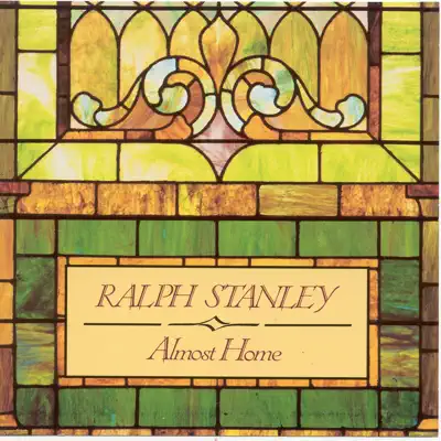 Almost Home - Ralph Stanley Almost Home - Ralph Stanley