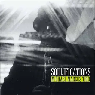 descargar álbum Michael Marcus Trio - Soulifications