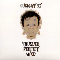 Thunder Perfect Mind (Deluxe Version) - Current 93