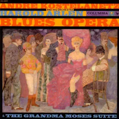 Blues Opera & the Grandma Moses Suite - André Kostelanetz & His Orchestra