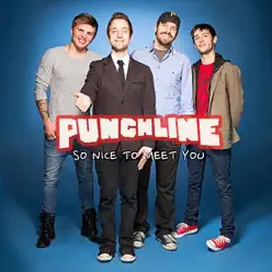 So Nice to Meet You - EP - Punchline