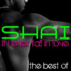 If I Ever Fall In Love - The Best Of - EP - Shai