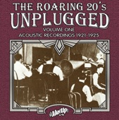 Roaring 20s Unplugged, Vol. 1: Acoustic Recordings 1921-1925