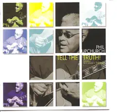 Tell the Truth! by Phil Upchurch album reviews, ratings, credits