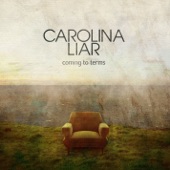 Carolina Liar - Show Me What I'm Looking For