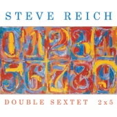 Steve Reich: Double Sextet, 2x5 artwork