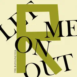 Let Me On Out - Single - The Raveonettes