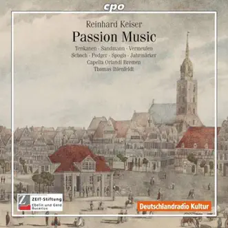 Keiser: Passion Music by Julian Podger, Olivia Vermeulen, Capella Orlandi Bremen, Doerthe Maria Sandmann, Raimonds Spogis, Thomas Ihlenfeldt, Matthias Jahrmarker, Knut Schoch & Eeva Tenkanen album reviews, ratings, credits