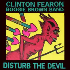 Disturb the Devil by Clinton Fearon & Boogie Brown Band album reviews, ratings, credits