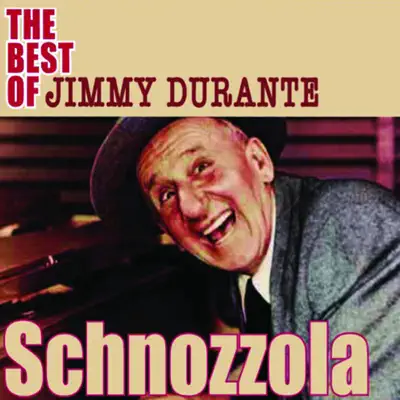 Schnozzola - Jimmy Durante