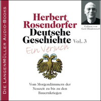 Herbert Rosendorfer - Deutsche Geschichte - Ein Versuch (Vol. 3). Vom Morgendämmern der Neuzeit artwork