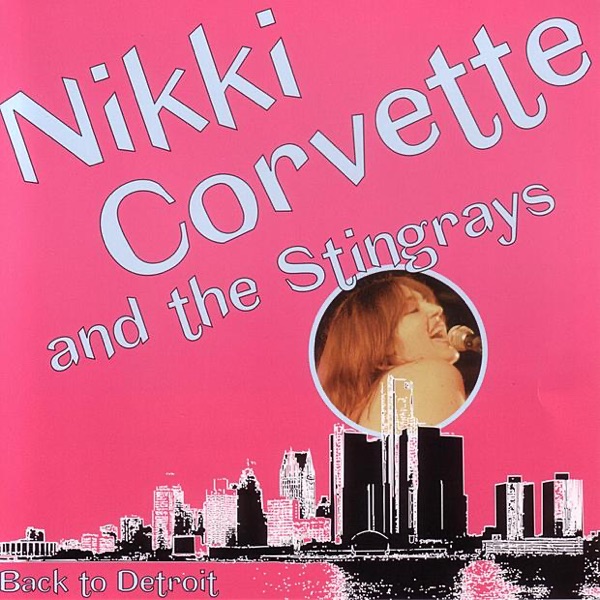 Nikki Corvette - Back To Detroit