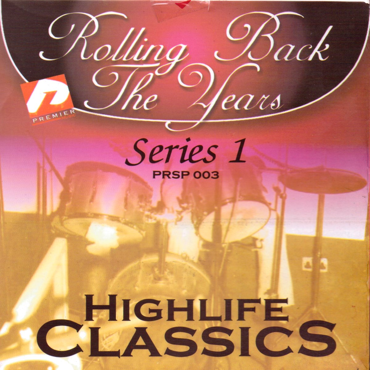 ‎highlife Kings Rolling Back The Years Series 1 By Various Artists On Apple Music