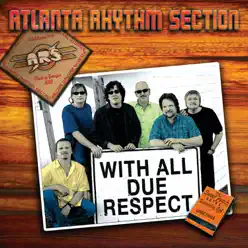 With All Due Respect - Atlanta Rhythm Section