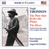 Thomson, Virgil: Plow That Broke the Plains (The) / The River