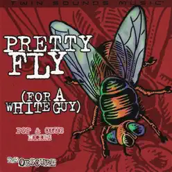 Pretty Fly (For a White Guy) - Pop & Club Mixes - Obscure Pretty Fly (For a White Guy) - Pop & Club Mixes - Obscure