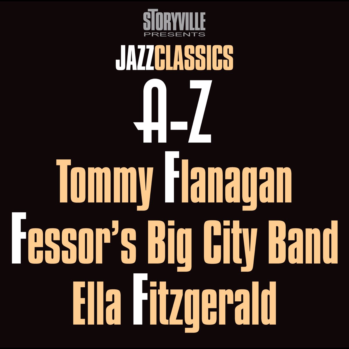 Storyville Presents: Jazz Classics A-Z by Ella Fitzgerald, Fessor's Big City Band & Tommy Flanagan on Apple Music