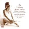 The Ultimate Ballet Album, 2006