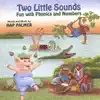 Two Little Sounds - Fun with Phonics and Numbers album lyrics, reviews, download