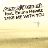 Serge Devant - Take Me With You (Easy Way Out Remix)