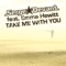 Take Me With You (Adam K & Soha Radio Edit) - Serge Devant lyrics