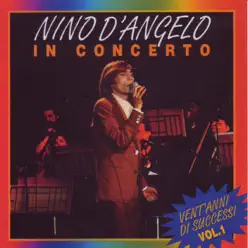 Nino D'Angelo in concerto, Vol. 1 - Nino D'Angelo