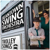 Beantown Swing Orchestra - The Trolley Song