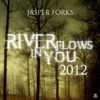 Jasper Forks - River Flows In You 2012